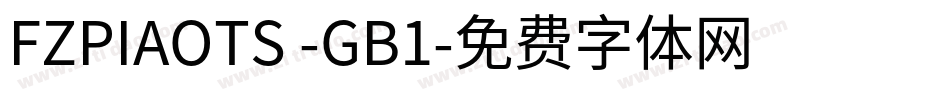 FZPIAOTS -GB1字体转换
